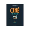 Hachette Pratique Livre arts CINÉ ILLIMITÉ - 4MURS