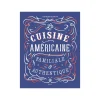 Hachette Pratique Livre culinaire LA CUISINE AMÉRICAINE FAMILIALE ET AUTHENTIQUE