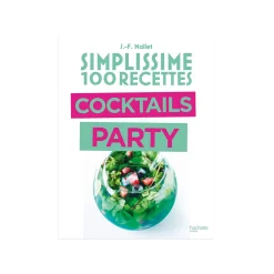Hachette Pratique Livre culinaire SIMPLISSIME COCKTAIL PARTY - 4MURS
