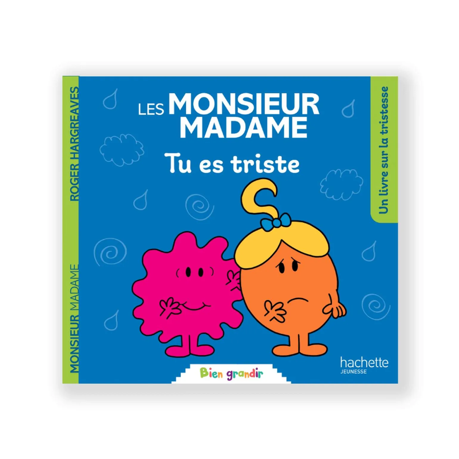 Hachette Pratique Livre enfant MONSIEUR MADAME TU ES TRISTE - 4MURS