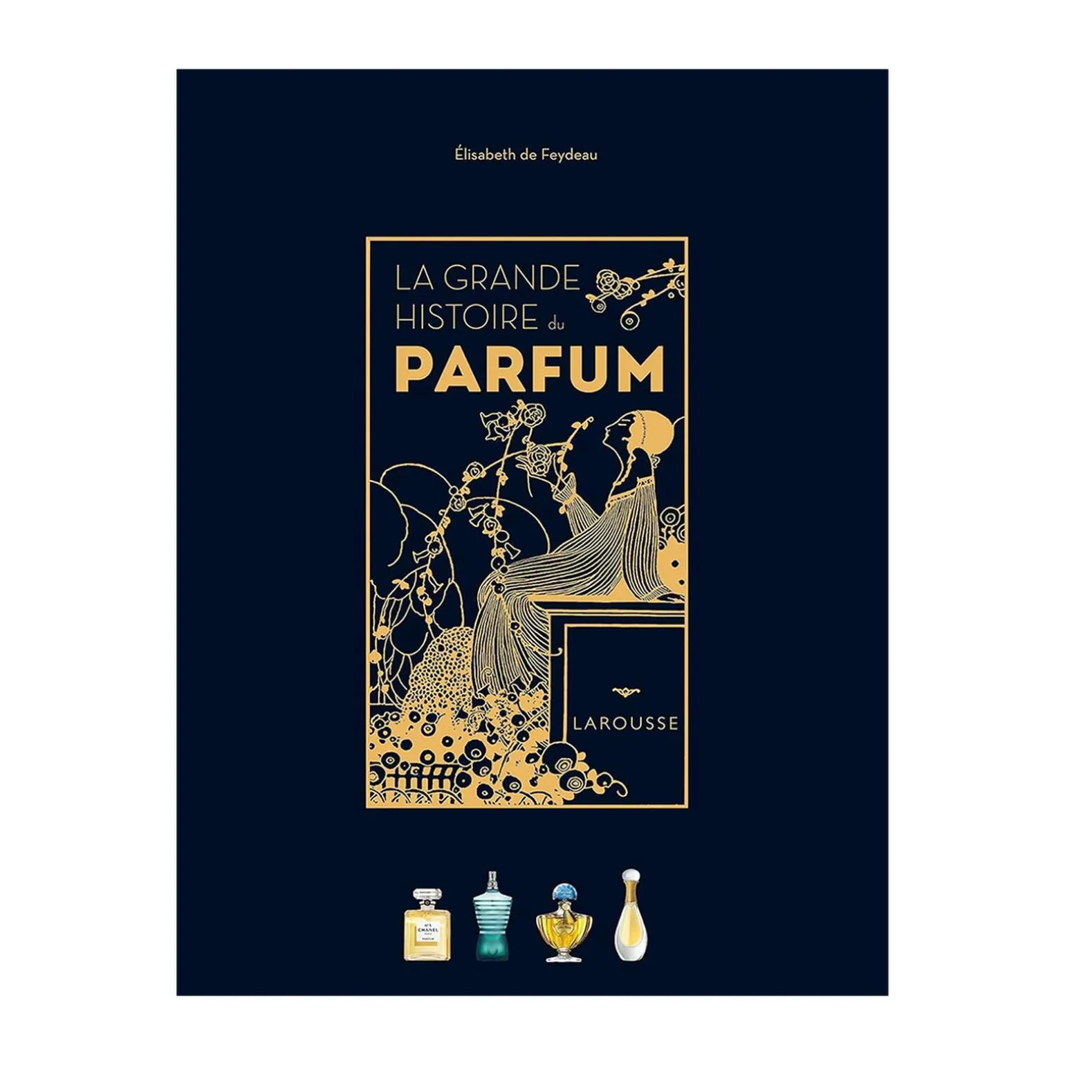 Hachette Pratique Livre mode LA GRANDE HISTOIRE DU PARFUM - 4MURS