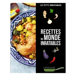Larousse Pratique Livre culinaire RECETTES DU MONDE INRATABLES - 4MURS