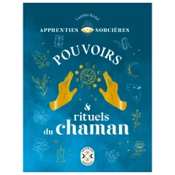 Livre bien-être APPRENTIES SORCIÈRES : POUVOIRS ET RITUELS DU CHAMAN