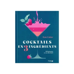 Livre culinaire COCKTAILS EN 3 INGREDIENTS - 4MURS