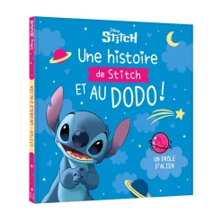 Livre enfant UNE HISTOIRE DE STITCH ET AU DODO ! - UN DRÔLE D'ALIEN