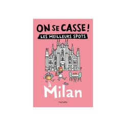 Livre voyage et nature ON SE CASSE ! LES MEILLEURS SPOTS À MILAN