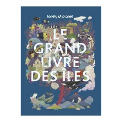 Lonely planet Livre voyage et nature LE GRAND LIVRE DES ILES - 4MURS
