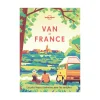 Lonely planet Livre voyage et nature VAN EN FRANCE - 4MURS