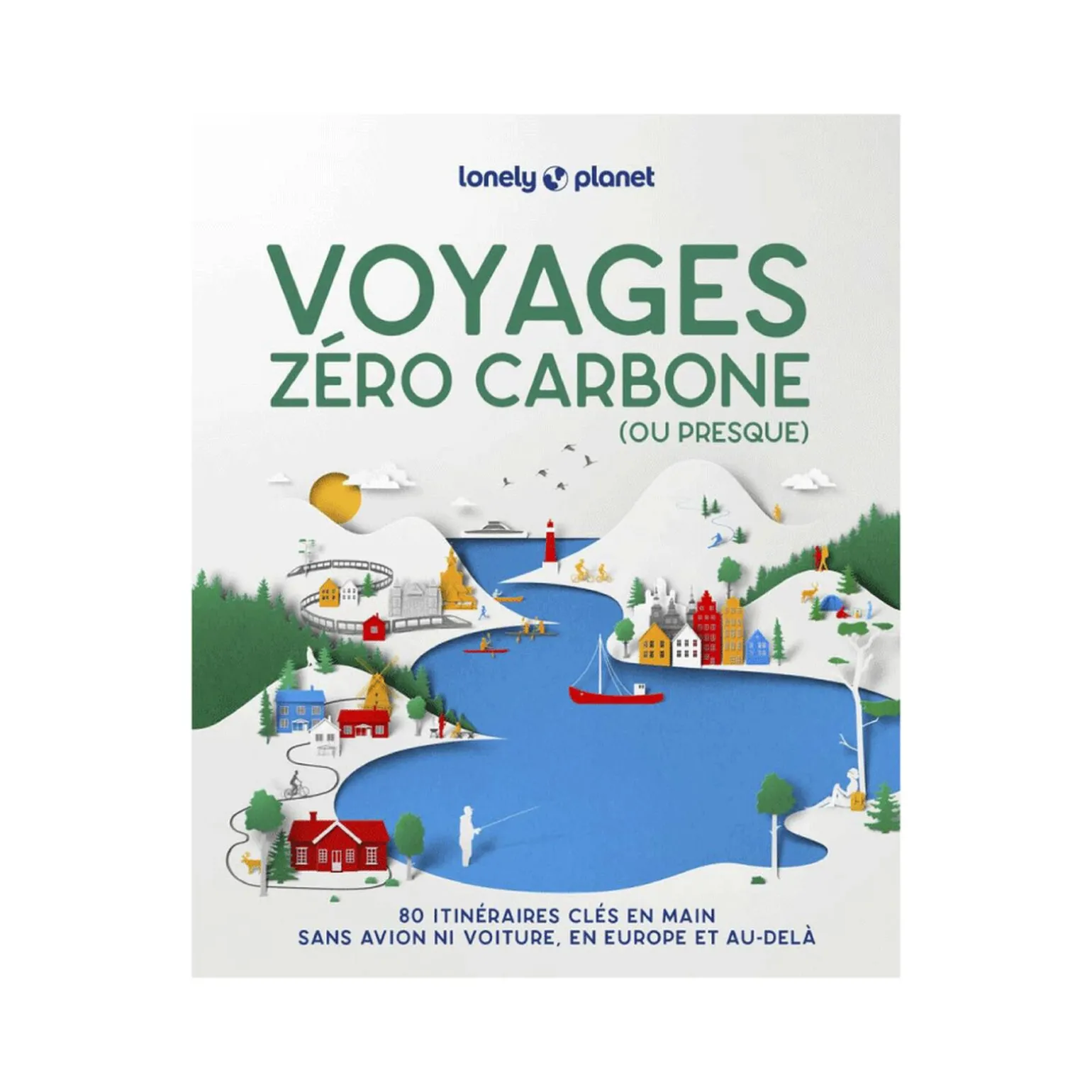 Lonely planet Livre voyage et nature VOYAGES ZÉRO CARBONE - 4MURS
