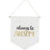 Sass & Belle Kakémono déco ALWAYS BE AWESOME - 4MURS
